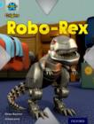 Project X Origins: Light Blue Book Band, Oxford Level 4: Toys and Games: Robo-Rex - Book