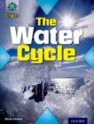 Project X Origins: Purple Book Band, Oxford Level 8: Water: The Water Cycle - Book