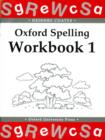 Oxford Spelling Workbooks: Workbook 1 - Book