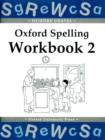 Oxford Spelling Workbooks: Workbook 2 - Book