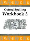Oxford Spelling Workbooks: Workbook 3 - Book
