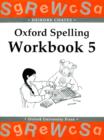 Oxford Spelling Workbooks: Workbook 5 - Book