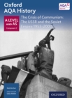 Oxford AQA History: A Level and AS Component 2: The Crisis of Communism: The USSR and the Soviet Empire 1953-2000 - eBook