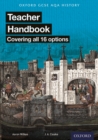 Oxford AQA History for GCSE: Teacher Handbook : (covering all 16 options) - Book