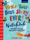 Write Your Best Story Ever! Notebook - Book