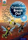 Project X Alien Adventures: Grey Book Band, Oxford Level 13: Cyberbee Break Out - Book
