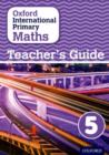 Oxford International Primary Maths: Teacher's Guide 5 - Book