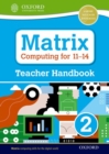 Matrix Computing for 11-14: Teacher Handbook 2 - Book