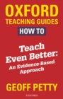 How to Teach Even Better : An Evidence-Based Approach - eBook