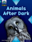 Project X Origins: Turquoise Book Band, Oxford Level 7: Animals After Dark - Book