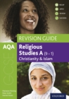 AQA GCSE Religious Studies A (9-1): Christianity and Islam Revision Guide - eBook