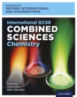 Oxford International AQA Examinations: International GCSE Combined Sciences Chemistry - eBook