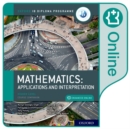 Oxford IB Diploma Programme: Oxford IB Diploma Programme: IB Mathematics: applications and interpretation Higher Level Enhanced Online Course Book - Book
