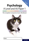 The Complete Companions for AQA Fourth Edition: 16-18: AQA Psychology A Level: Year 1 and AS Paper 1 Exam Workbook - Book