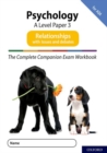 The Complete Companions for AQA Fourth Edition: 16-18: AQA Psychology A Level: Paper 3 Exam Workbook: Relationships - Book