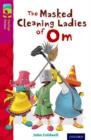 Oxford Reading Tree TreeTops Fiction: Level 10: The Masked Cleaning Ladies of Om - Book