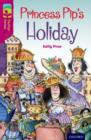 Oxford Reading Tree TreeTops Fiction: Level 10: Princess Pip's Holiday - Book