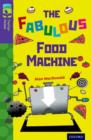 Oxford Reading Tree TreeTops Fiction: Level 11 More Pack B: The Fabulous Food Machine - Book