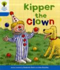Oxford Reading Tree: Level 3: More Stories A: Kipper the Clown - Book
