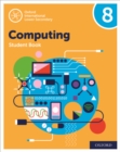 Oxford International Computing: Oxford International Computing Student Book 8 - Book