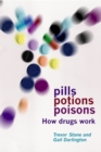 Pills, Potions and Poisons : How Drugs Work - Book