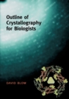 Outline of Crystallography for Biologists - Book