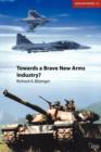 Towards a Brave New Arms Industry? - Book