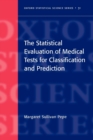 The Statistical Evaluation of Medical Tests for Classification and Prediction - Book