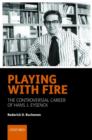 Playing with Fire : The controversial career of Hans J. Eysenck - Book
