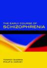 The Early Course of Schizophrenia - Book