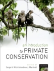 An Introduction to Primate Conservation - Book