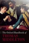 The Oxford Handbook of Thomas Middleton - Book