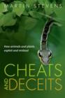 Cheats and Deceits : How Animals and Plants Exploit and Mislead - Book
