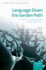 Language Down the Garden Path : The Cognitive and Biological Basis for Linguistic Structures - Book
