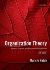 Organization Theory : Modern, Symbolic, and Postmodern Perspectives - Book