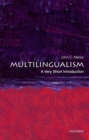 Multilingualism: A Very Short Introduction - Book