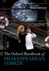 The Oxford Handbook of Shakespearean Comedy - Book