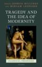 Tragedy and the Idea of Modernity - Book