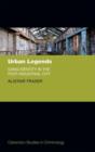 Urban Legends : Gang Identity in the Post-Industrial City - Book