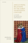 Anglo-Papal Relations in the Early Fourteenth Century : A Study in Medieval Diplomacy - Book