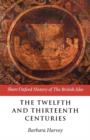 The Twelfth and Thirteenth Centuries : 1066-c.1280 - Book