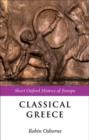 Classical Greece : 500-323 BC - Book