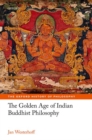 The Golden Age of Indian Buddhist Philosophy - Book