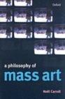 A Philosophy of Mass Art - Book