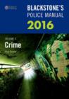 Blackstone's Police Manual : Crime 2016 Volume 1 - Book