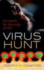 Virus Hunt : The search for the origin of HIV/AIDs - Book