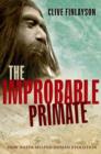 The Improbable Primate : How Water Shaped Human Evolution - Book