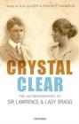 Crystal Clear : The Autobiographies of Sir Lawrence and Lady Bragg - Book
