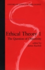Ethical Theory 1 : The Question of Objectivity - Book