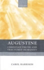 Augustine : Christian Truth and Fractured Humanity - Book